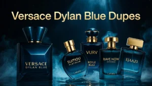 Best budget Lattafa clones of Versace Dylan Blue ranked including Sumou Platinum, Royce Bleu, Rave Now Intense and Ejaazi